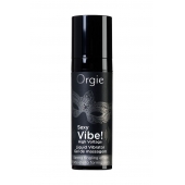 Гель для массажа ORGIE Sexy Vibe High Voltage с эффектом вибрации - 15 мл. - ORGIE - купить с доставкой в Рубцовске