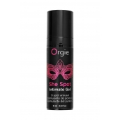 Интимный гель для G-точки ORGIE She Spot с возбуждающим эффектом - 15 мл. - ORGIE - купить с доставкой в Рубцовске