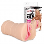 Мастурбатор-вагина PORN STAR PUSSY - Erotic Fantasy - в Рубцовске купить с доставкой