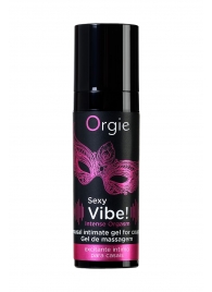 Гель для массажа ORGIE Sexy Vibe Intense Orgasm - 15 мл. - ORGIE - купить с доставкой в Рубцовске
