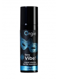Гель для массажа ORGIE Sexy Vibe Liquid Vibrator с эффектом вибрации - 15 мл. - ORGIE - купить с доставкой в Рубцовске