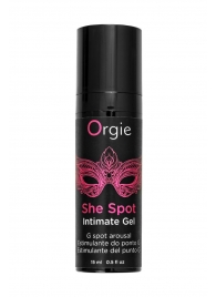 Интимный гель для G-точки ORGIE She Spot с возбуждающим эффектом - 15 мл. - ORGIE - купить с доставкой в Рубцовске