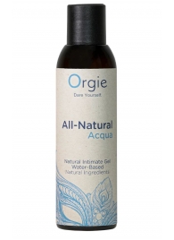 Интимный гель на водной основе Orgie All-Natural Acqua - 150 мл. - ORGIE - купить с доставкой в Рубцовске