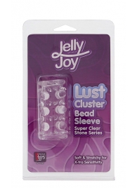 Прозрачная насадка на пенис с шипами и бугорками JELLY JOY LUST CLUSTER CLEAR - Dream Toys - в Рубцовске купить с доставкой