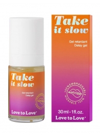 Пролонгирующий гель для мужчин Take It Slow - 30 мл. - Love to Love - купить с доставкой в Рубцовске