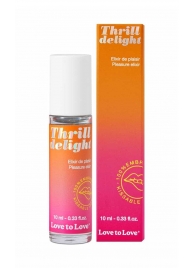 Возбуждающий гель Thrill Delight - 10 мл. - Love to Love - купить с доставкой в Рубцовске