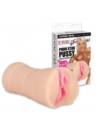 Мастурбатор-вагина PORN STAR PUSSY - Erotic Fantasy - в Рубцовске купить с доставкой